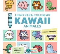 Libro para Colorear Kawaii Animales: Dibujos Grandes y Fáciles para Pintar