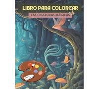 Libro para colorear: Las criaturas mágicas