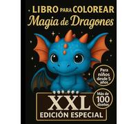 Libro para Colorear Magia de Dragones XXL: XXL Edicion Especial