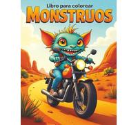 Libro para colorear MONSTRUOS: Más de 50 diseños de MONSTRUOS para mantenerte relajado y sin estrés, todos impresos en páginas de una sola cara para adultos y adolescentes
