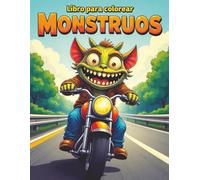 Libro para colorear MONSTRUOS: Más de 50 diseños de MONSTRUOS para mantenerte relajado y sin estrés, todos impresos en páginas de una sola cara para adultos y adolescentes.