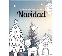 Libro para colorear Navidad: 30 Páginas de Santa, Renos, Dulces y Magia Navideña para Colorear