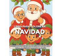 Libro para Colorear: Navidad: Actividades relajantes para niños de 4 a 10 años. Calma, creatividad y momentos en familia.