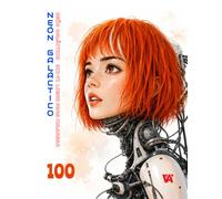 Libro para Colorear NEÓN GALÁCTICO: Libro para colorear de ciencia ficción con 100 dibujos de naves espaciales, robots, extraterrestres y mundos futuristas