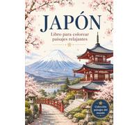Libro para colorear paisajes relajantes: Japón