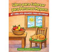 Libro para colorear para mayores, 47 figuras grandes para recordar: Libro fácil de colorear para personas mayores con Alzheimer o demencia. Con ... gruesos, caracteres grandes y líneas gruesas.