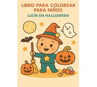 LIBRO PARA COLOREAR PARA NIÑOS: Lulín en Halloween
