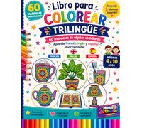 Libro para Colorear Trilingüe para Niños: 60 Mandalas de Objetos Cotidianos para Aprender Francés, Inglés y Español