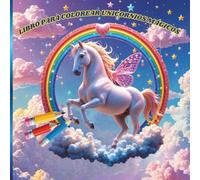 Libro para Colorear Unicornios Mágicos: 30 Dibujos Bonitos y Fáciles para Niñas de 4 a 8 Años