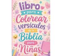 LIBRO PARA COLOREAR VERSICULOS DE LA BIBLIA PARA NIÑAS: libro para niñas para colorear versiculos