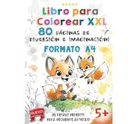 Libro para Colorear XXL: 80 Páginas de Diversión e Imaginación: Un mundo creativo para pequeños artistas - Perfecto para niños y niñas a partir de 5 años