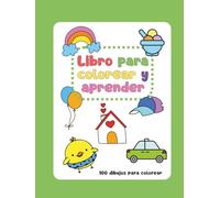 Libro para colorear y aprender: El sol, las nubes, la lluvia, comida, ropa y accesorios, juguetes, objetos del hogar y mucho más