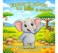 Libro para colorear y aprender sobre animales: Explora la sabana con Milo