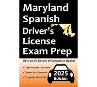 Libro para la Licencia de Conducir de Maryland en Español: 100 Preguntas de Práctica, Señales de Tránsito, Leyes de Tránsito, Prueba de Habilidades de Conducción, ¡y Más!