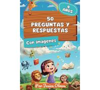 Libro Para Niños Curiosos de 4 Años: 50 preguntas curiosas que los niños de 4 años suelen hacer, respondidas con texto e imágenes en un lenguaje adaptado a su edad
