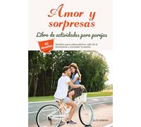 Libro para parejas en español - Amor y sorpresas: 60 actividades y juegos para conocerse, divertirse y roper la rutina, regalo aniversario de boda San Valentín