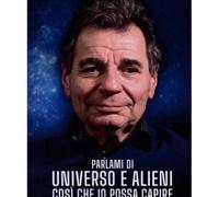 LIBRO PARLAMI DI UNIVERSO E ALIENI COSÌ CHE IO POSSA CAPIRE. MICCOLI - MALANGA