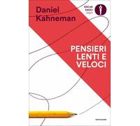 LIBRO PENSIERI LENTI E VELOCI - DANIEL KAHNEMAN