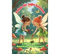 Libro per bambine fatine dai sogni luminosi