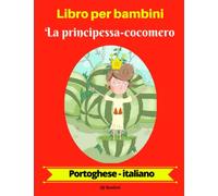 Libro per bambini: La principessa-cocomero (Portoghese-Italiano)