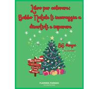 Libro per colorare: Babbo Natale ti incoraggia a divertirti e imparare: 86 disegni natalizi da colorare