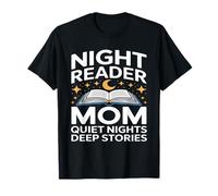 Libro per Lettori notturni Mom Quiet Nights Deep Stories Maglietta