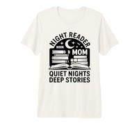 Libro per Lettori notturni Mom Quiet Nights Deep Stories Maglietta Premium