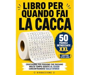 Libro Per Quando Fai La Cacca: Cruciverba Per Persone Che Passano Molto Tempo Sedute Al Cesso Concentrandosi Sullo Sforzo