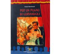 LIBRO PER UN PUGNO DI CORIANDOLI " PAOLO MARINOZZI " CENTRO DEL COLLEZIONISMO