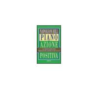 LIBRO PIANO DI AZIONE POSITIVA - NAPOLEON HILL