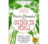 LIBRO PICCOLO MANUALE DELLO SHINRIN YOKU - BETTINA LEMKE