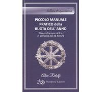 LIBRO PICCOLO MANUALE PRATICO DELLA RUOTA DELL'ANNO - ALICE RIDOLFI