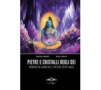 LIBRO PIETRE E CRISTALLI DEGLI DÈI - GIANLUCA LAMBERTI