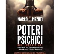 LIBRO POTERI PSICHICI NON AUTORIZZATI - MARCO PIZZUTI