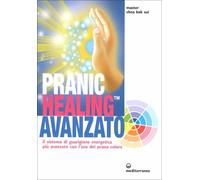 LIBRO PRANIC HEALING AVANZATO - MASTER CHOA KOK SUI