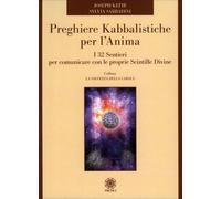 LIBRO PREGHIERE KABBALISTICHE PER L'ANIMA - JOSEPH KEFIR, SYLVIA SABBADINI