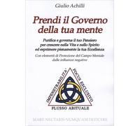 LIBRO PRENDI IL GOVERNO DELLA TUA MENTE - GIULIO ACHILLI