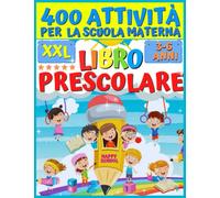 Libro Prescolare 3 6 Anni: Giochi Istruttivi per Bambini: Enigmistica, Labirinti, Sudoku, Anagrammi, Indovinelli, Colorare, Differenze, Mandala e Molto Altro….