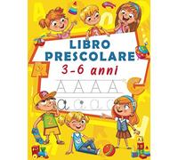 Libro prescolare 3-6 anni: Libro pregrafismo di prescrittura e prelettura. Imparare a tracciare lettere e numeri. Divertiti con giochi, attività educative e disegni da colorare