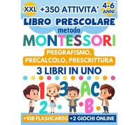 Libro Prescolare Metodo Montessori XXL 3 Libri in 1 Pregrafismo Precalcolo