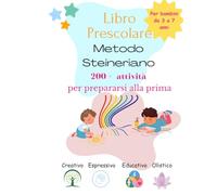 Libro Prescolare Metodo Steineriano: 200 + attività per prepararsi alla prima