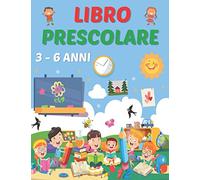 Libro Prescolare per bambini 3-6 anni: Linee, forme, disegni e lettere, e Numeri, matematica, la colorazione, i labirinti - Libro didattico molto complete, Libro di Attività Imparare a Scrivere.