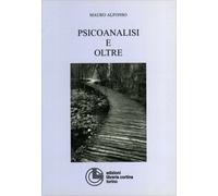 LIBRO PSICOANALISI E OLTRE - MAURO ALFONSO