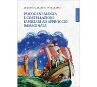 LIBRO PSICOGENEALOGIA E COSTELLAZIONI FAMILIARI - SELENE CALLONI WILLIAMS