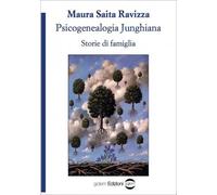 LIBRO PSICOGENEALOGIA JUNGHIANA. STORIE DI FAMIGLIA - MAURA SAITA RAVIZZA