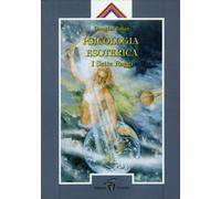 LIBRO PSICOLOGIA ESOTERICA. I SETTE RAGGI - DOUGLAS BAKER