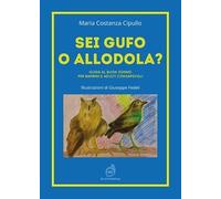 Libro - Psicologia - Vari - Cipullo Maria Costanza - Sei Gufo O Allodola? Gui...