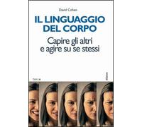 Libro - Psicologia - Vari - David Cohen - Il Linguaggio Del Corpo. Capire Gli...