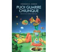 LIBRO PUOI GUARIRE CHIUNQUE - FREDERICK E. DODSON