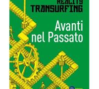 LIBRO REALITY TRANSURFING AVANTI NEL PASSATO - VADIM ZELAND